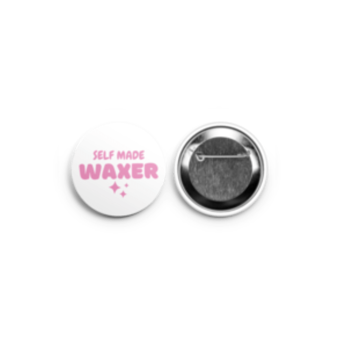 Self Made Waxer - Round Button 2.25"