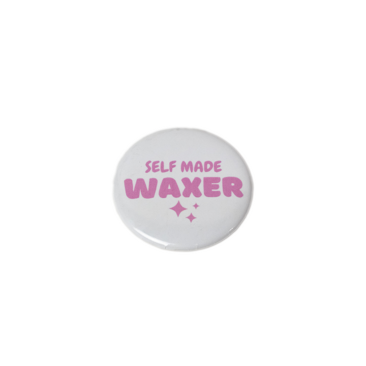 Self Made Waxer - Round Button 2.25"